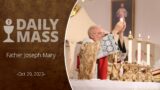 Catholic Daily Mass – Daily TV Mass – October 29, 2023