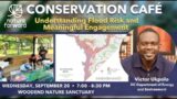 Conservation Cafe (Sept 2023): Understanding Flood Risk and Meaningful Engagement with Victor Ukpolo