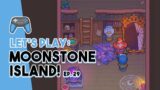 Crushing It! | Moonstone Island Ep. 29