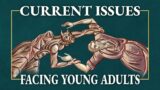 Current Issues Facing Young Adults – With Father Josiah Trenham
