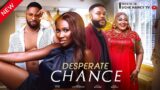 DESPERATE CHANCE (New Movie) Sonia Uche, John Ekanem, Felix Omokhodion 2023 Nollywood Movie