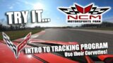 DRIVE THEIR CORVETTES JOIN RICK FOR INTRO TO TRACKING AT NCM MOTORSPORTS PARK