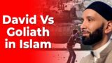 David and Goliath in Islam – Dr. Omar Suleiman