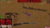 Dead Frontier 3D | Wolfsbane Lever Action VS Volatile Leaper feat JasonofZeus