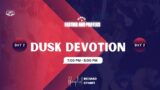 Dusk Devotion Day 02 || 14 DayFasting and Prayer || TFOGC
