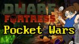 Dwarf Fortress: Pocket Wars – Ep28