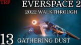 EVERSPACE 2: Walkthrough | PT13 | Gathering Dust | PC 2022