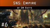 Ep. 6 – Invasion of Revelonia (SNS: Empire by DM Raffe)