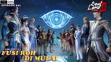 FUSI ROH DIMULAI – Episode 611 Versi Novel || Spoiler SOUL LAND 2 : The Unrivaled Tang Sect