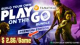 Fanatical – BYO Play On The Go Bundle: Premium Ed – October 2023 [$ 2.86/Game!]