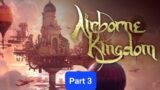 Finding the edge of the map in Airborne Kingdom