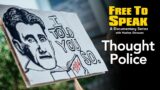 Free To Speak – Thought Police