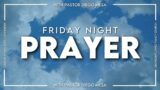 Friday Night Prayer – 10.27.23