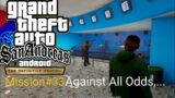 GTA San Andreas Definitive Edition-Mission#33  AGAINST ALL ODDS