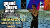 GTA San Andreas Mission – Against All Odds||GTA San Andreas Walkthrough