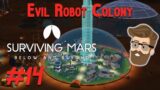 Game Breaker (Evil Robot Colony Part 14) – Surviving Mars Below & Beyond Gameplay
