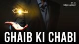 Ghaib Ki Chabi | Surah Anaam Tafseer | Ayat 57-59 | Ep 22 @SabeelQuran