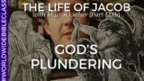 God's Plundering (Martin Luther on Genesis 31:16)