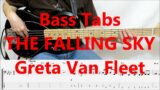 Greta Van Fleet – The Falling Sky (BASS COVER TABS)