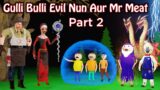 Gulli Bulli Evil Nun Aur Mr Meat Part 2 | Gulli Bulli | Cartoon | Horror Story | Evil Nun | Mr Meat