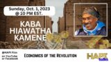 HAPI Talks with Kaba Hiawatha Kamene about the Economics of the Revolution