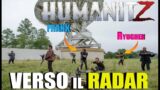 HUMANITZ #02 – VERSO il RADAR – FRANK & RYUGHEN – ZOMBI SURVIVAL OPEN WORLD PVP – LIVE PC ITA