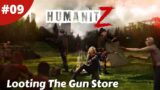 Heading South Looting The Gun Store Rare Find Inside – Humanitz – #09 – Gameplay