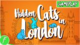 Hidden Cats In London Gameplay HD (PC) | NO COMMENTARY