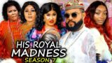 His Royal Madness SEASON 7-(NEW TRENDING MOVIE) Stephen Odimgbe 2023 Latest Nollywood Movie