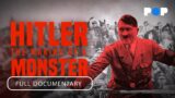 Hitler: The Making of a Monster | Full Documentary