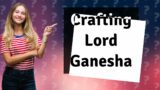How Can I Create Lord Ganesha Using Terracotta Art?
