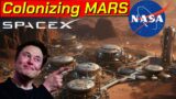 How NASA And SpaceX Are Going To Colonize Mars. The DREAM of Elon Musk