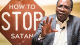 How To Stop Satan In His Tracks!