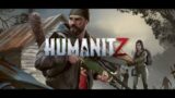 HumanitZ – Gameplay – Episode 1