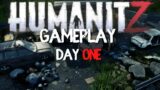 HumanitZ Truly Is A Challenge | Gameplay Day One