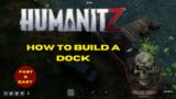 HumanitZ Ultimate How-To Guide: Crafting a Fishing Dock for Survival