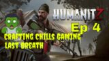 Humanitz – Episode 4 – Last Breath