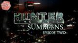 Hunter the Vigil: Summons | Episode Two: "Scratching at the Door" | Chronicles of Darkness