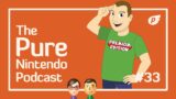 Hype for physical games! Pure Nintendo Podcast E33 (w special guest Premium Edition Games)