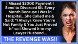 I Missed $2000 Payment I Send to Divorced SIL Every Month Because I Was in Hospital…She Called me