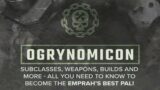 Introducing THE OGRYNOMICON — "Tyrant" Build Showcase — Auric Damnation Ogryn Gameplay