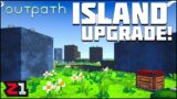 Island MAX UPGRADED And More Automation ! Outpath [E2]