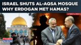 Israel Shuts Al-Aqsa Mosque | Erdogan Meets Hamas | Iran Proxies Target US | IDF Hits Hezbollah Hard