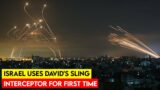 Israel Uses David's Sling interceptor For First Time Against Gaza Rockets