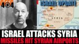 Israel attacks Syria – both international airports struck – 13th Oct 23