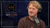 Jack Olson | The Nine Club – Episode 296