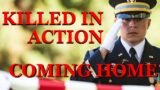 KILLED IN ACTION  – COMING HOME  – THE LONG JOURNEY TO BRING FALLEN WARRIORS HOME