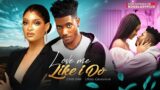 LOVE ME LIKE I DO – CHIDI DIKE, UKATU GENEVIEVE nigerian movies 2023 latest full movies #new