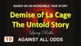Larry Rolla – Against All Odds – Demise of La Cage