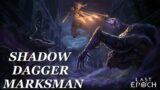 Last Epoch | Shadow Dagger Marksman Build Guide (0.9.2)